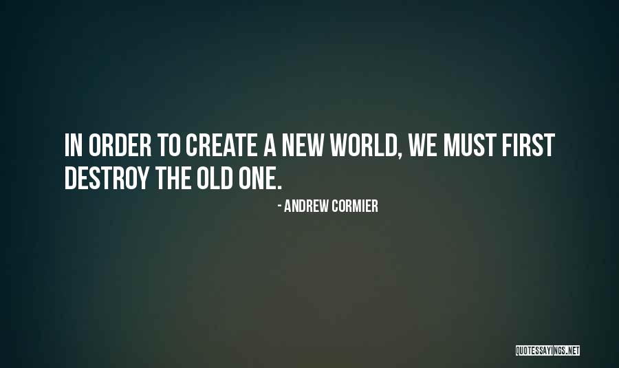Moving Forward And Not Looking Back Quotes By Andrew Cormier Moving Forward And Not Looking Back Quotes By Andrew Cormier