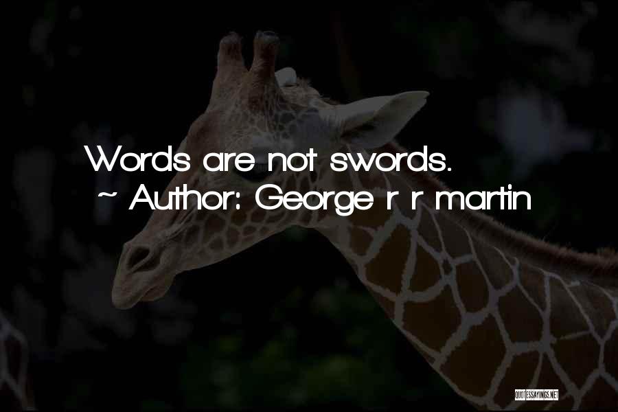 Moving Forward And Not Looking Back Quotes By George R R Martin