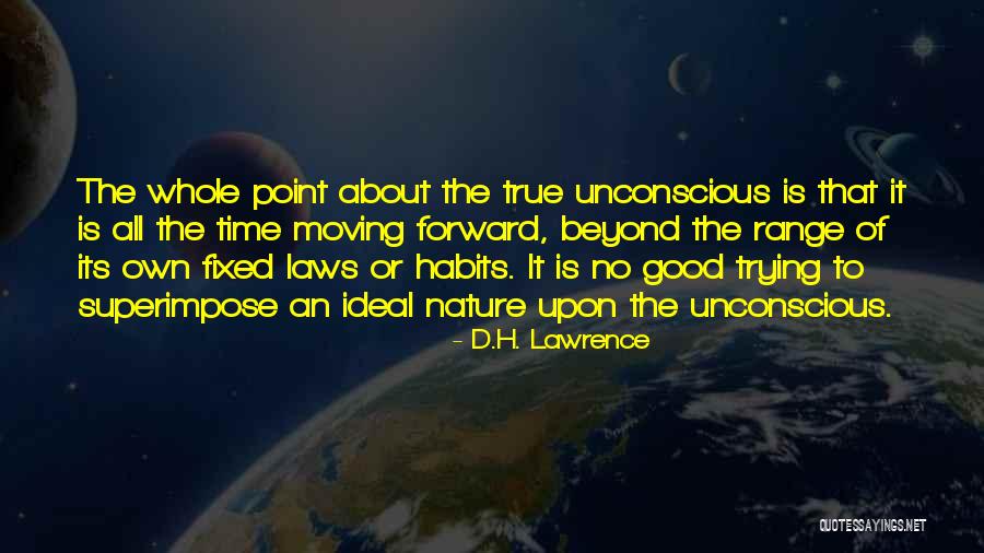Moving Forward Change Quotes By D.H. Lawrence Moving Forward Change Quotes By D.H. Lawrence
