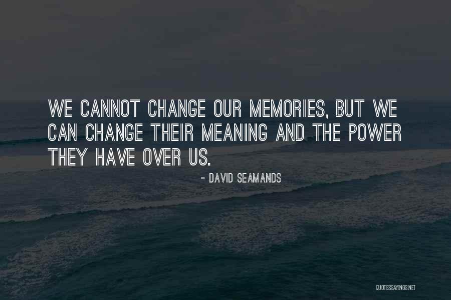 Moving Forward Change Quotes By David Seamands Moving Forward Change Quotes By David Seamands