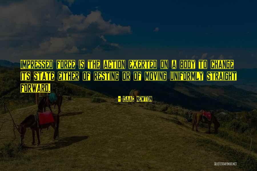 Moving Forward Change Quotes By Isaac Newton Moving Forward Change Quotes By Isaac Newton