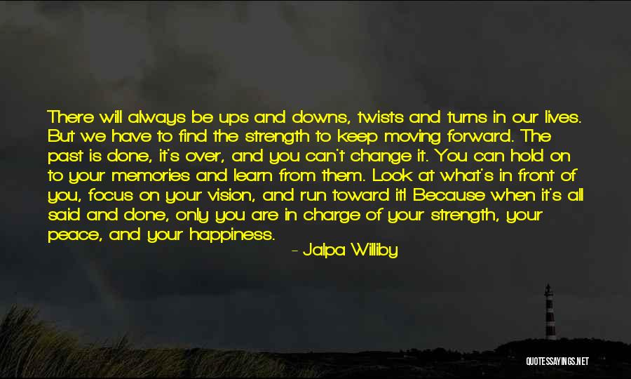Moving Forward Change Quotes By Jalpa Williby Moving Forward Change Quotes By Jalpa Williby