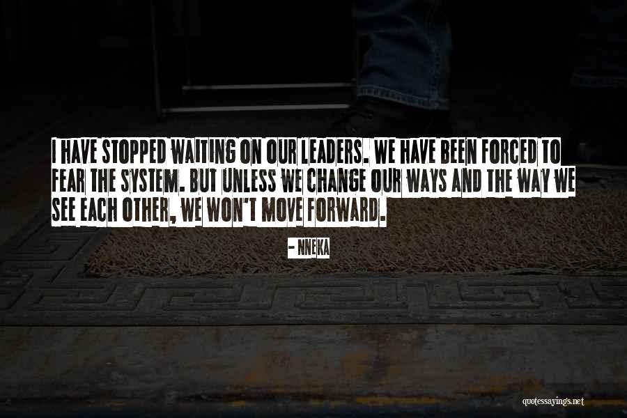 Moving Forward Change Quotes By Nneka Moving Forward Change Quotes By Nneka