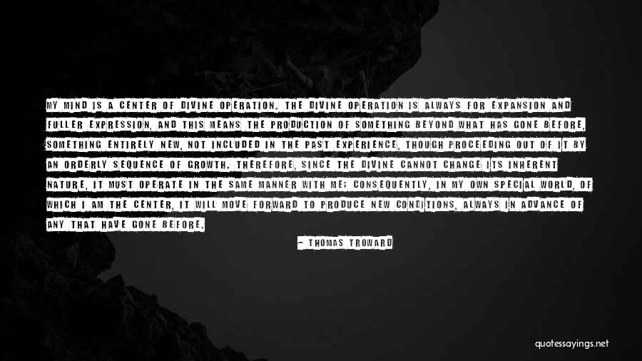 Moving Forward Change Quotes By Thomas Troward Moving Forward Change Quotes By Thomas Troward