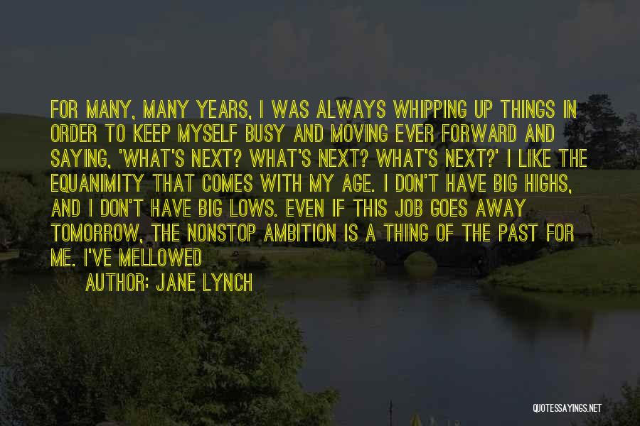 Moving Forward From A Job Quotes By Jane Lynch