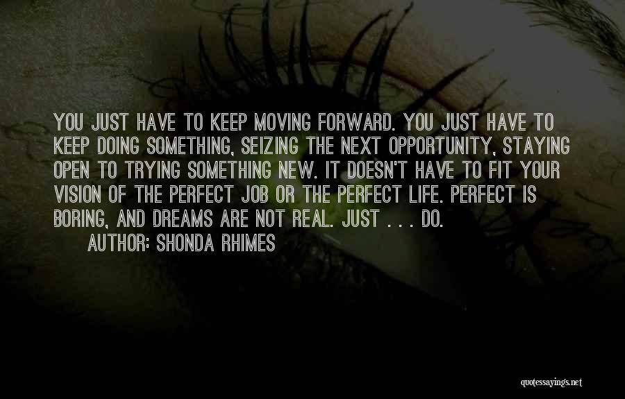 Moving Forward From A Job Quotes By Shonda Rhimes