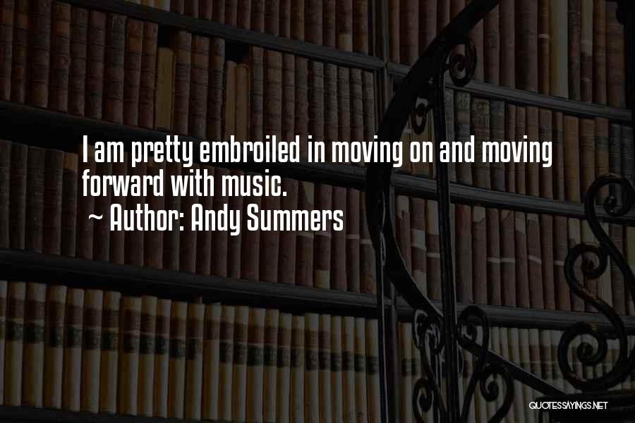 Moving Forward From The Past Quotes By Andy Summers