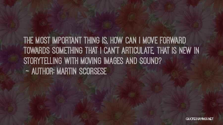 Moving Forward Images Quotes By Martin Scorsese