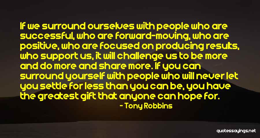 Moving Forward In A Positive Way Quotes By Tony Robbins Moving Forward In A Positive Way Quotes By Tony Robbins