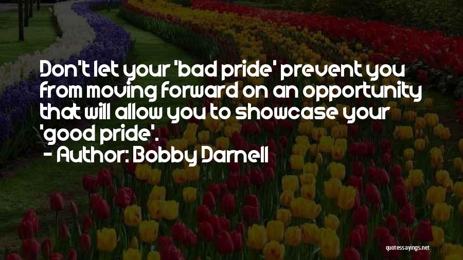 Moving Forward In Business Quotes By Bobby Darnell