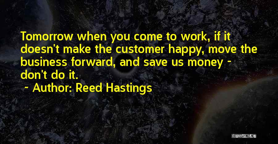 Moving Forward In Business Quotes By Reed Hastings