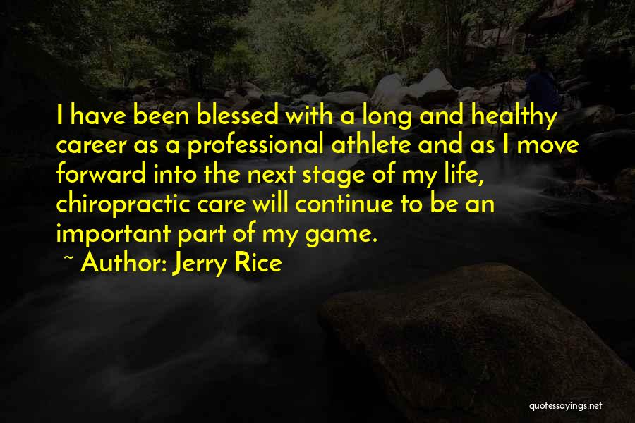 Moving Forward In Career Quotes By Jerry Rice