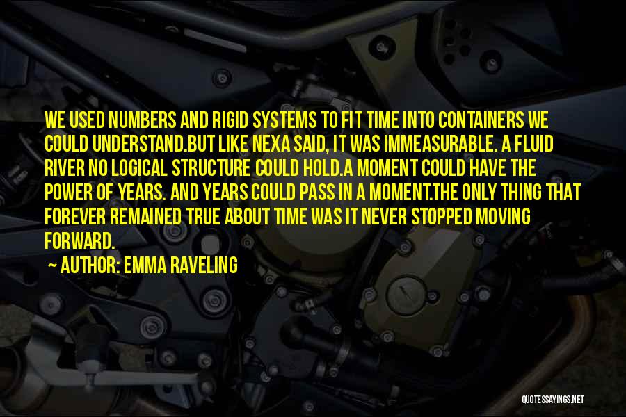 Moving Forward In Life Quotes By Emma Raveling