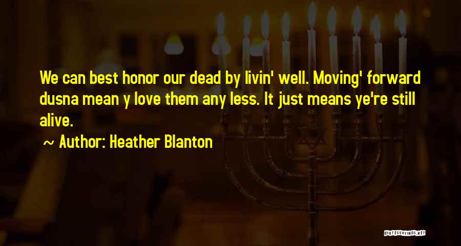 Moving Forward In Life Quotes By Heather Blanton