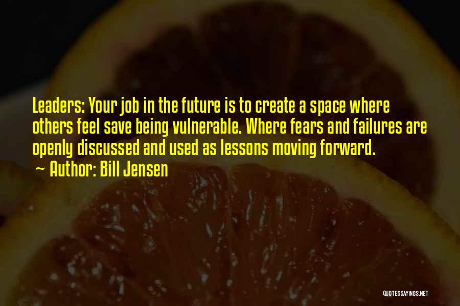 Moving Forward Inspirational Quotes By Bill Jensen