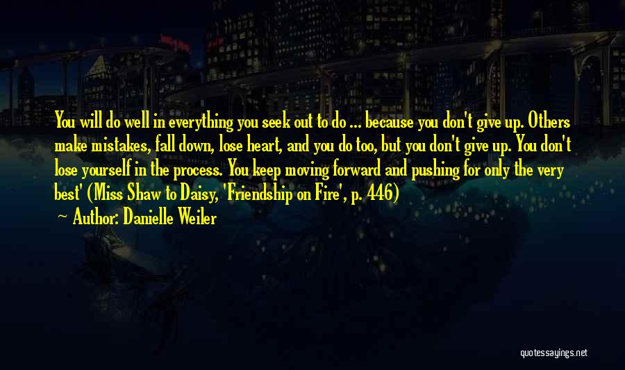 Moving Forward Inspirational Quotes By Danielle Weiler