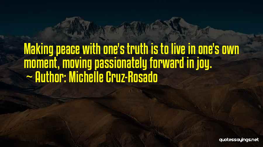 Moving Forward Inspirational Quotes By Michelle Cruz-Rosado