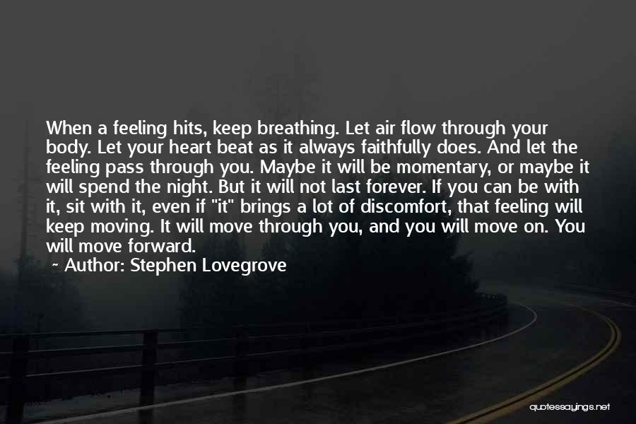 Moving Forward Inspirational Quotes By Stephen Lovegrove