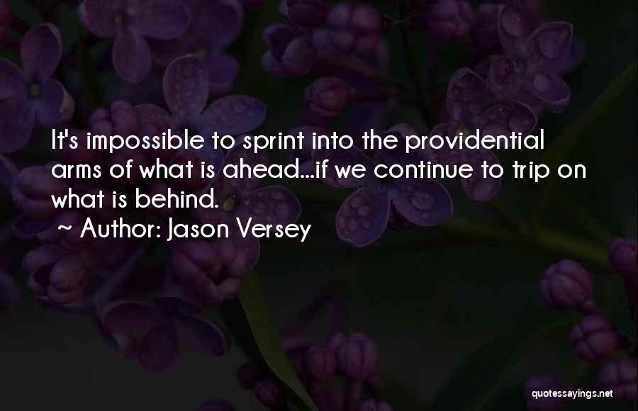 Moving Forward Quotes By Jason Versey