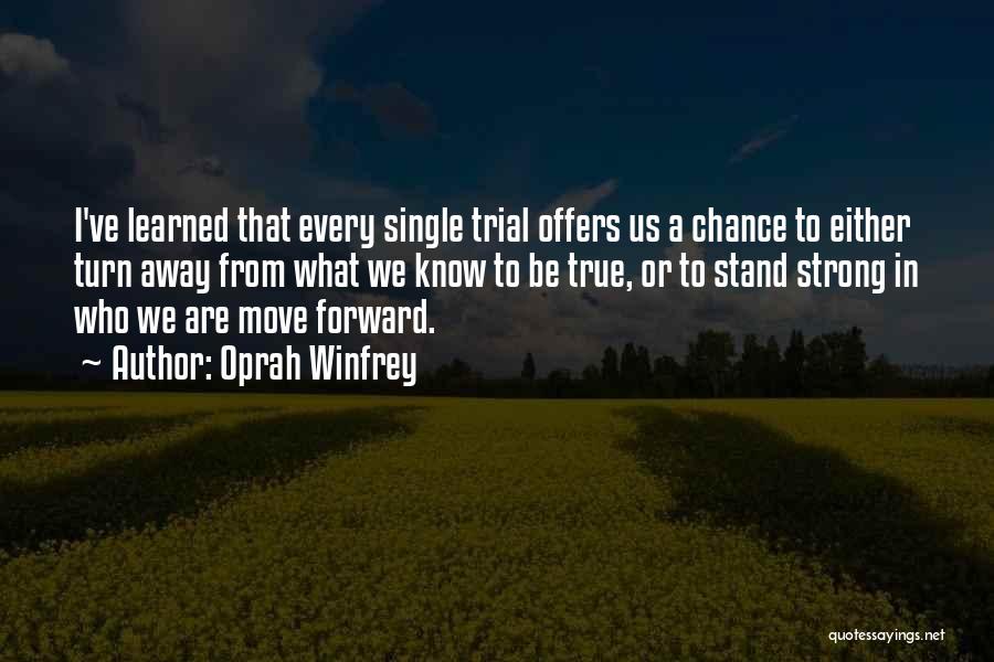 Moving Forward Quotes By Oprah Winfrey