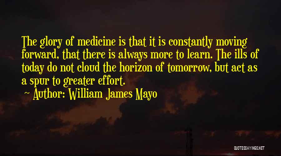 Moving Forward Quotes By William James Mayo
