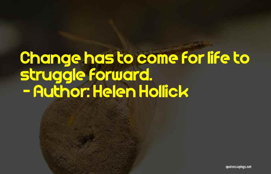 Moving Forward With Change Quotes By Helen Hollick