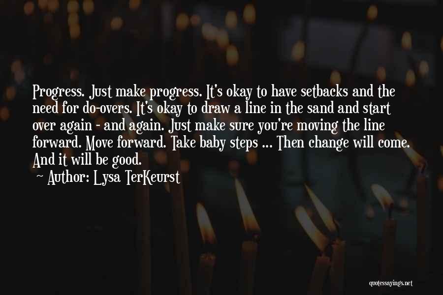 Moving Forward With Change Quotes By Lysa TerKeurst
