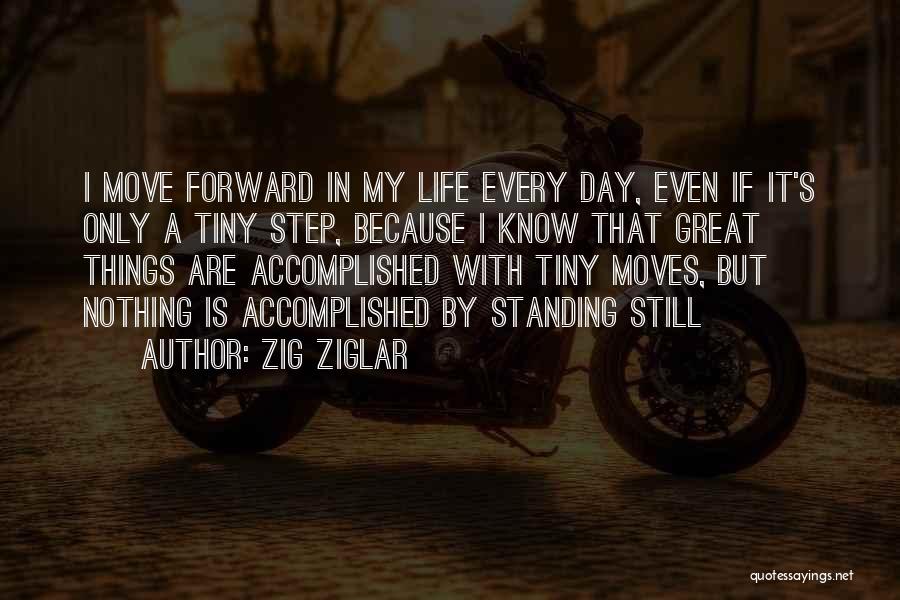 Moving Forward With Life Quotes By Zig Ziglar