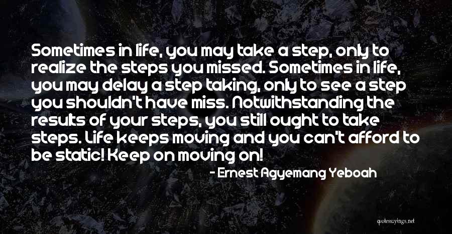 Moving Forward With No Regrets Quotes By Ernest Agyemang Yeboah