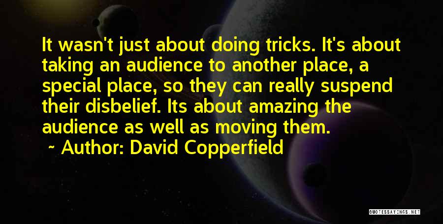 Moving From One Place To Another Quotes By David Copperfield