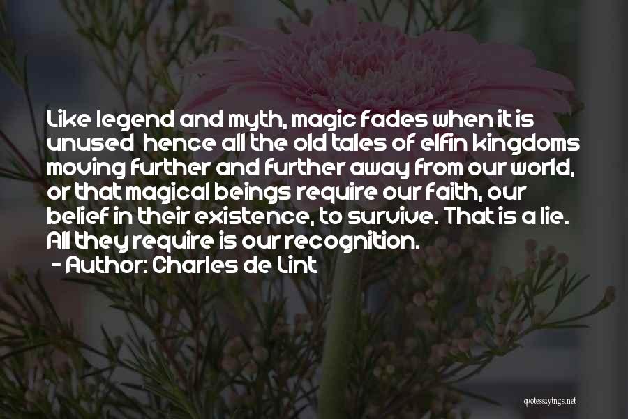 Moving Further Quotes By Charles De Lint