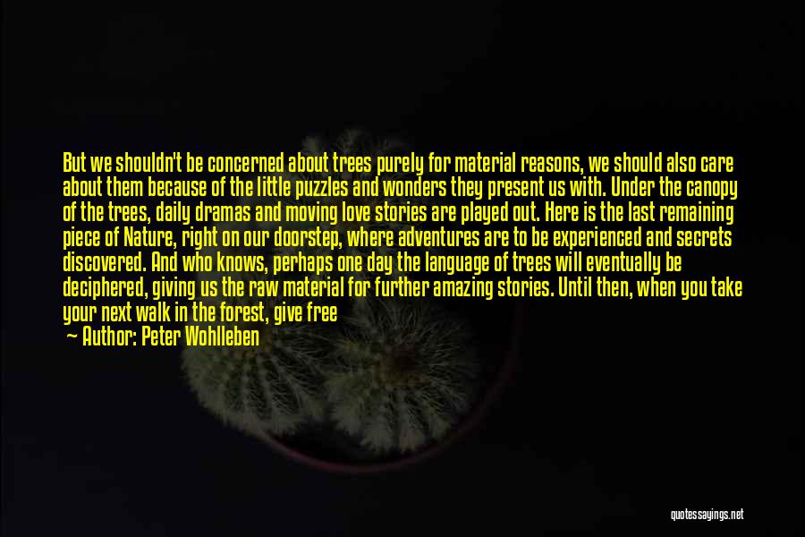 Moving Further Quotes By Peter Wohlleben