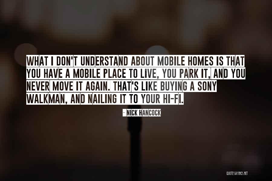 Moving Homes Quotes By Nick Hancock