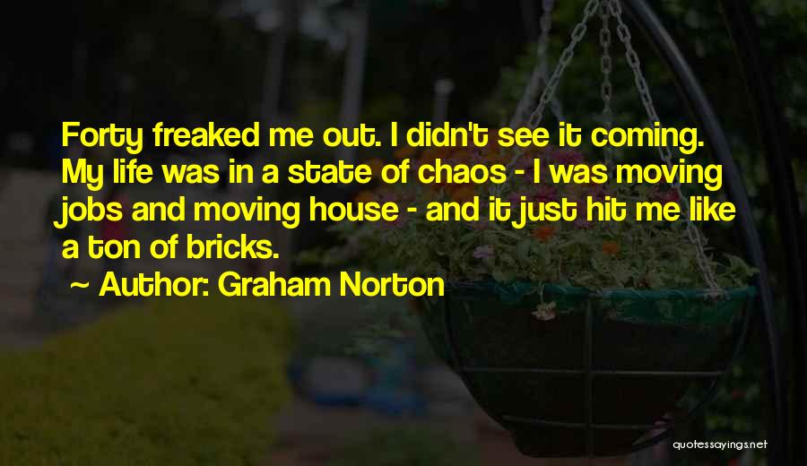 Moving In House Quotes By Graham Norton