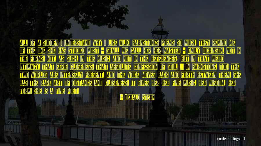 Moving In Wisdom Quotes By Gerald Stern Moving In Wisdom Quotes By Gerald Stern