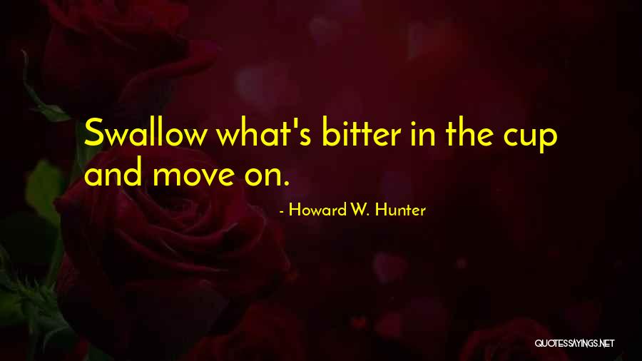 Moving In Wisdom Quotes By Howard W. Hunter Moving In Wisdom Quotes By Howard W. Hunter