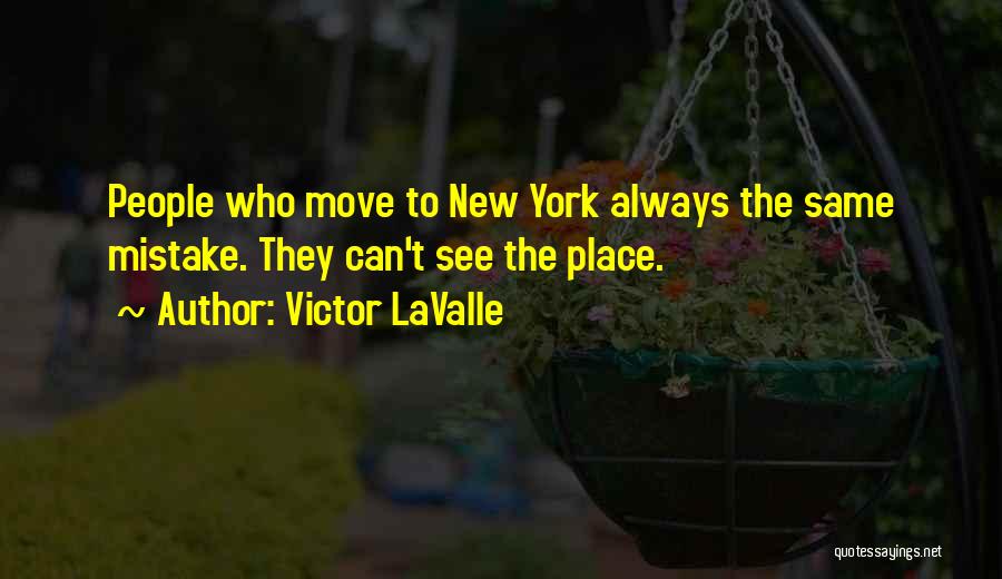 Moving Into A New Place Quotes By Victor LaValle