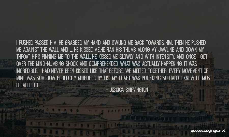 Moving Into Adulthood Quotes By Jessica Shirvington Moving Into Adulthood Quotes By Jessica Shirvington