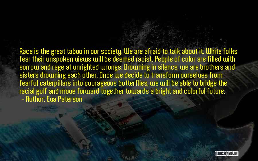 Moving Into The Future Quotes By Eva Paterson