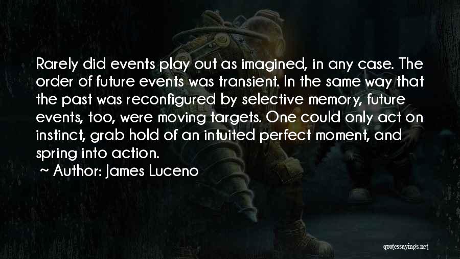 Moving Into The Future Quotes By James Luceno