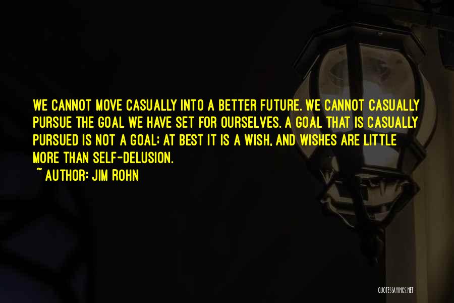 Moving Into The Future Quotes By Jim Rohn