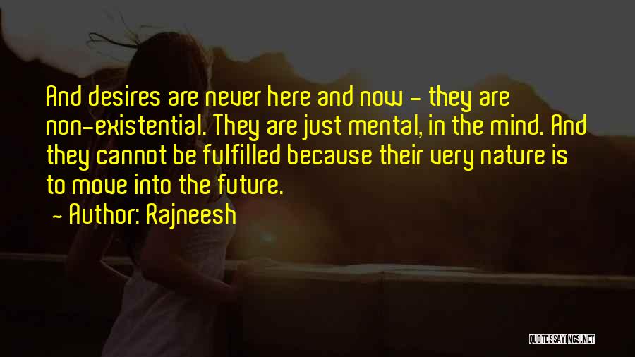 Moving Into The Future Quotes By Rajneesh