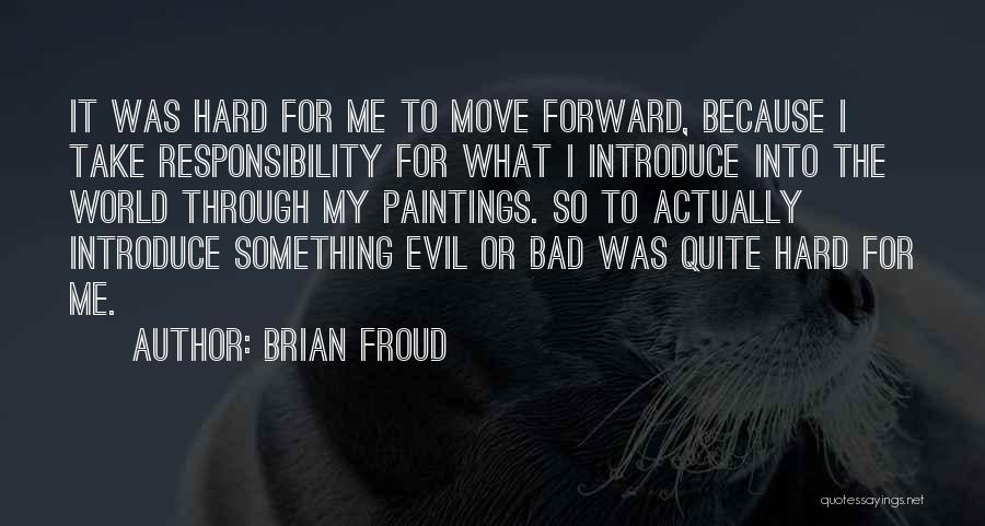 Moving Into The World Quotes By Brian Froud