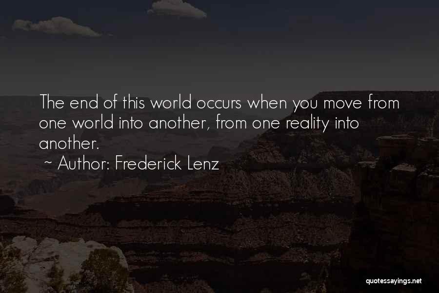 Moving Into The World Quotes By Frederick Lenz