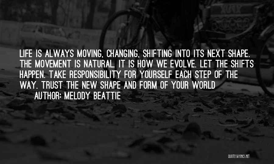 Moving Into The World Quotes By Melody Beattie