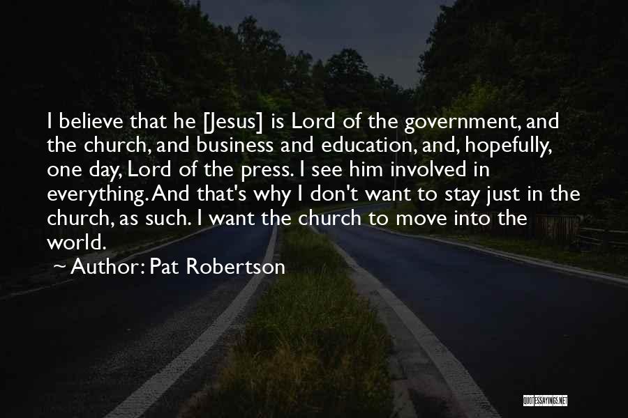 Moving Into The World Quotes By Pat Robertson