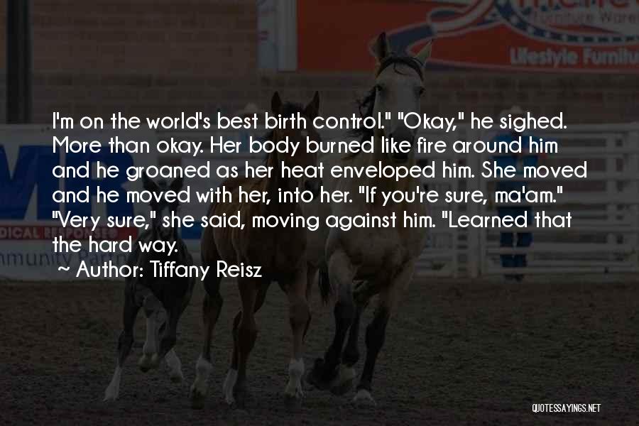 Moving Into The World Quotes By Tiffany Reisz