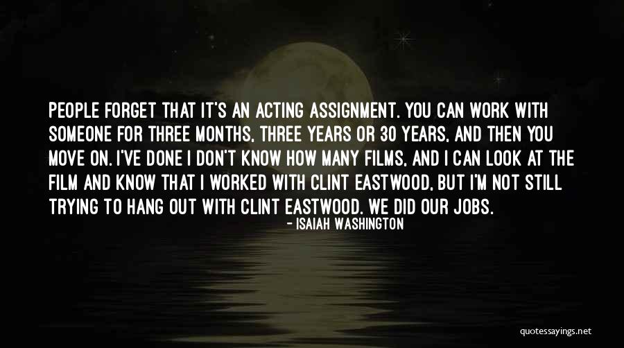 Moving Jobs Quotes By Isaiah Washington Moving Jobs Quotes By Isaiah Washington
