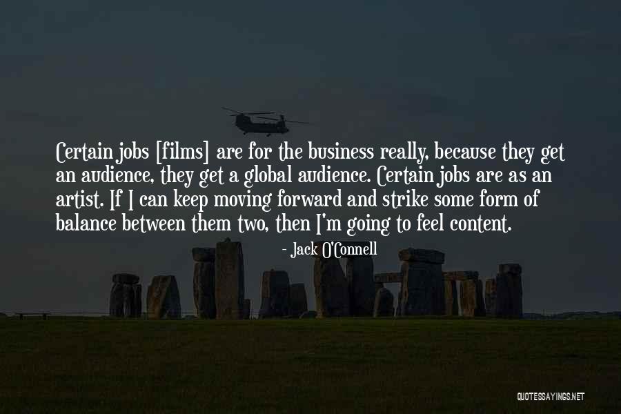 Moving Jobs Quotes By Jack O'Connell Moving Jobs Quotes By Jack O'Connell
