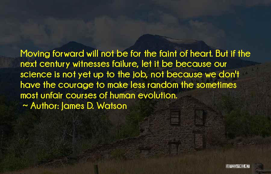 Moving Jobs Quotes By James D. Watson